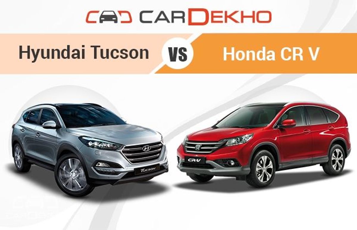 Hyundai Tucson vs Honda CR V Hyundai Tucson vs Honda CR V