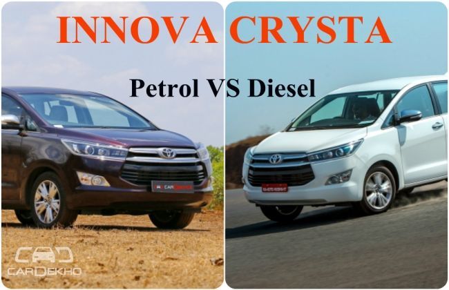 Innova Crysta: Petrol Vs Diesel -- Which One To Buy