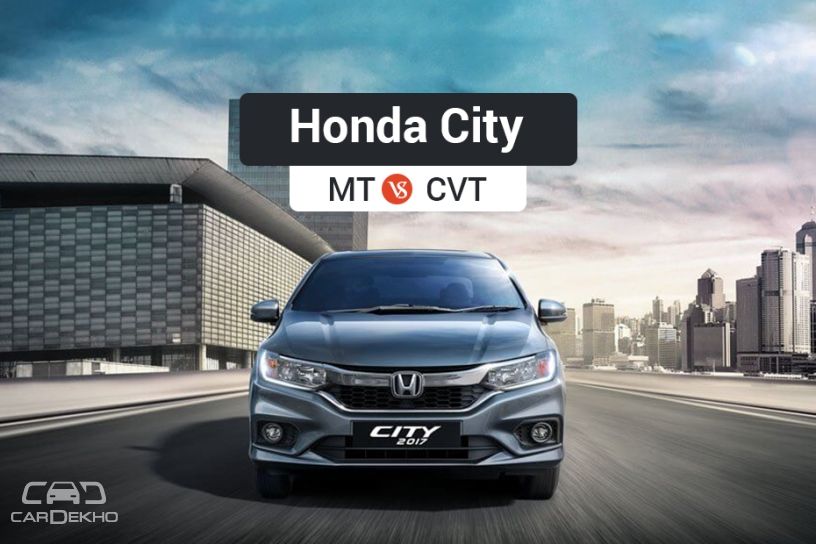 Honda City CVT vs MT