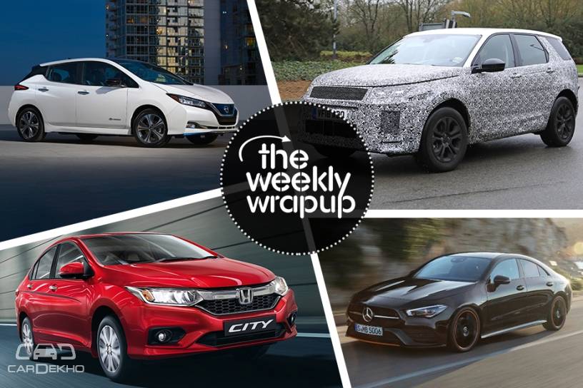 Weekly Wrap-up: Honda City ZX Petrol Launched, 2019 Maruti WagonR Teased, MG SUV Named Hector & Nissan Kicks Reaches Showrooms