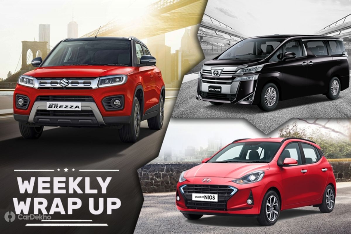 Top 5 Car News Of The Week: Maruti Vitara Brezza, Toyota Vellfire, Hyundai Grand i10 Nios, 2020 Elite i20 & Hyundai Creta