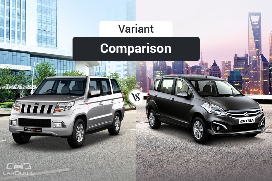 Mahindra TUV300 Plus vs Maruti Ertiga: Variants Comparison Mahindra TUV300 Plus vs Maruti Ertiga: Variants Comparison