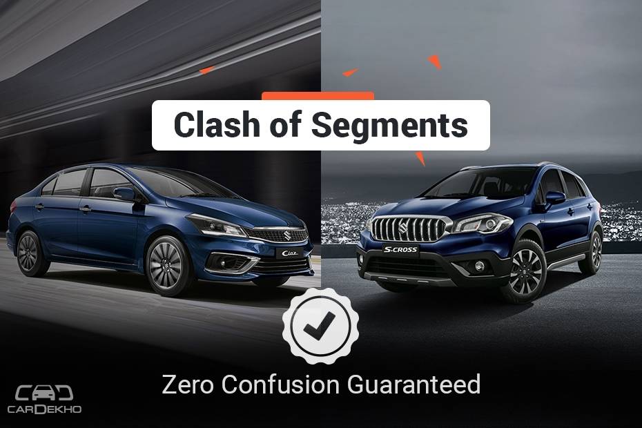 Clash Of Segments: 2018 Maruti Ciaz vs S-Cross – Which Car To Buy?