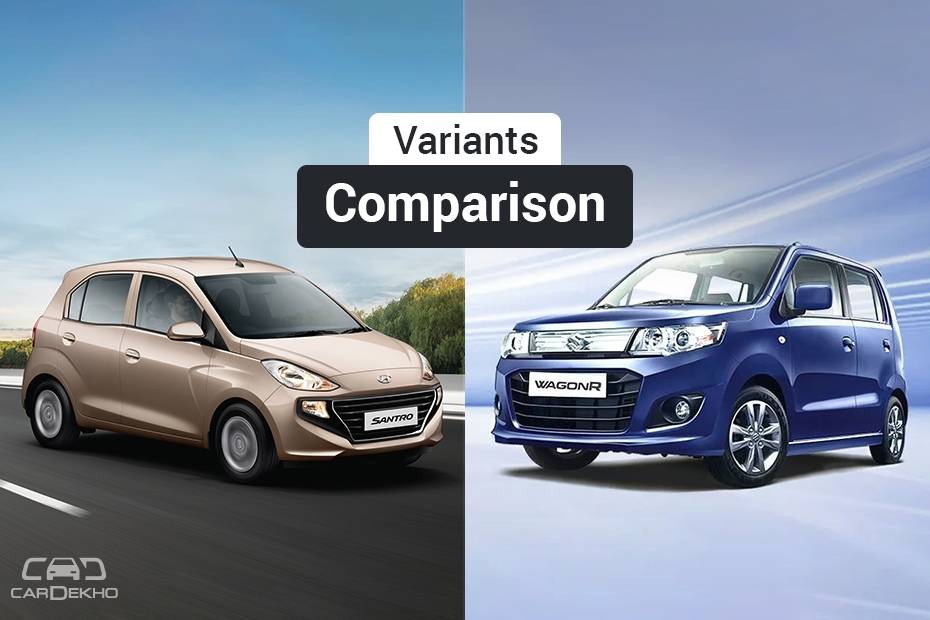 New Hyundai Santro vs Maruti WagonR: Variants Comparison