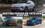 Waiting Period On Tata EVs In May 2024: Tata Tiago EV To Tat...