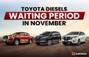 Toyota Diesel Cars Will Take Up To 3 Months To Reach Your Ho...