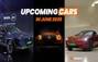 Check Out All The Upcoming Cars In India In June 2025