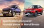2025 Hyundai Venue vs Maruti Brezza Specification Comparison... 2025 Hyundai Venue vs Maruti Brezza Specification Comparison...