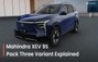 Mahindra XEV 9S One-below-top Pack THREE Variant Explained In 9 Images