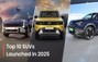 Here Are The Top 10 SUVs That Were Launched In India In 2025 Here Are The Top 10 SUVs That Were Launched In India In 2025