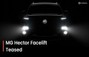 MG Hector Facelift Teased Ahead Of December 15 Debut, Reveal...