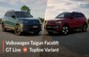2026 Volkswagen Taigun GT Line Vs Topline: Go Sporty Or Prem...