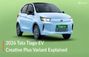 Tata Tiago EV Top-spec Creative Plus Variant Explained: Does... Tata Tiago EV Top-spec Creative Plus Variant Explained: Does...