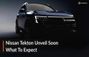 వచ్చే నెలలో Nissan Tekton విడుదల.. ఏమేం ఆశించొచ్చు?