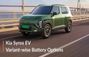 Kia Syros EV: Find Out Which Variant Gets Which Drivetrain O...