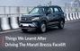 5 Things We Learnt After Driving The Maruti Brezza Facelift