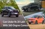 Top 20 Cars Under Rs 20 Lakh That Offer A 360-Degree Camera Top 20 Cars Under Rs 20 Lakh That Offer A 360-Degree Camera