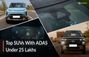 SUVs With ADAS Under Rs 25 Lakh In India SUVs With ADAS Under Rs 25 Lakh In India
