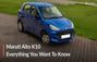 Maruti Alto K10 Buying Guide: Everything You Need To Know Be...