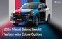 2026 Maruti Baleno Facelift Variant-wise Colours Explained I...