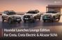 Hyundai Launches Lounge Edition For Creta, Creta Electric An...