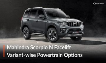 2026 Mahindra Scorpio N Facelift: Variant-wise Powertrain Options Explained