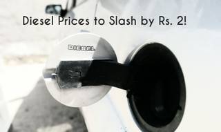 Diesel prices to slash by Rs. 2!