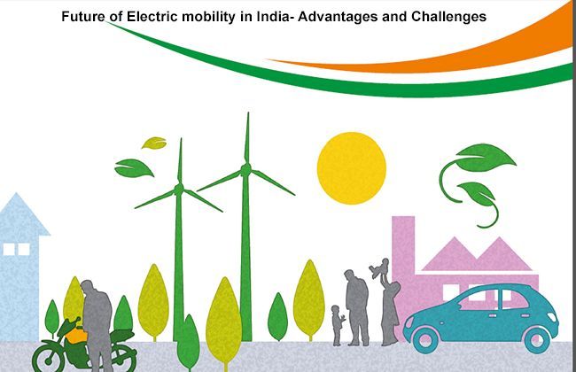 Report: Future of Electric Mobility in India- Advantages and Challenges ...