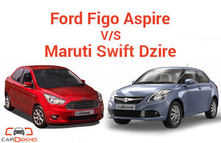 Ford Figo Aspire vs Maruti Swift Dzire - The Heat is On