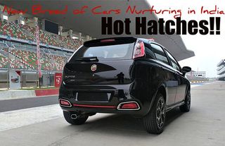 New Breed of Cars Nurturing in India: Hot Hatches