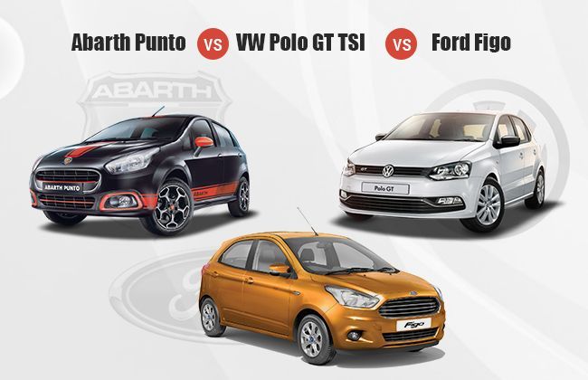 Comparison: Abarth Punto Evo vs Ford Figo vs Volkswagen Polo GT