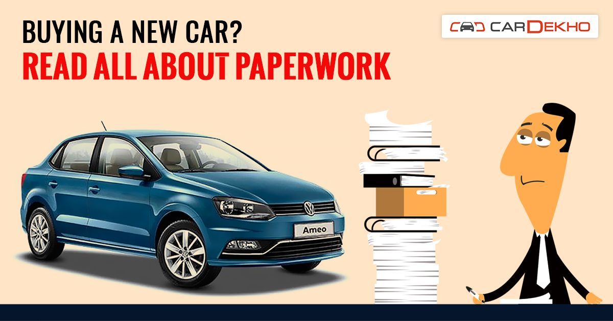 Buying A New Car: All You Need To Know About Paperwork