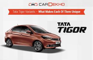 Tata Tigor Variants – What Makes Each Of Them Unique