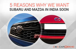 5 Reasons Why We Want Subaru And Mazda In India Soon 5 Reasons Why We Want Subaru And Mazda In India Soon