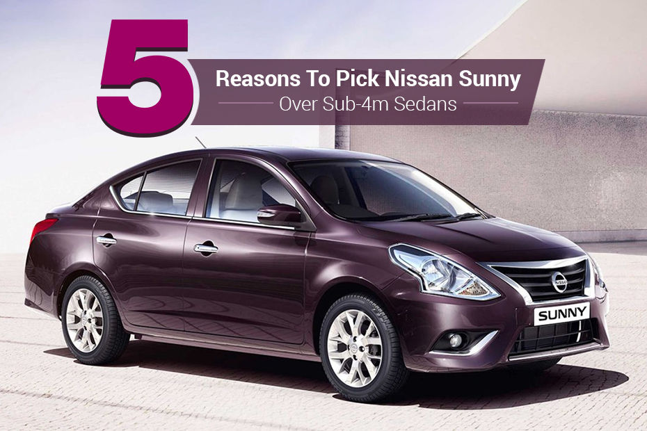 5 Reasons To Pick Nissan Sunny Over Sub-4m Sedan