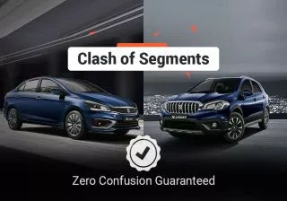 Clash Of Segments: 2018 Maruti Ciaz vs S-Cross – Which Car To Buy?