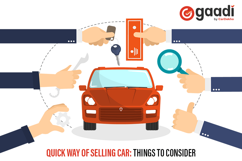 Quick Way of Selling Car: Things to Consider