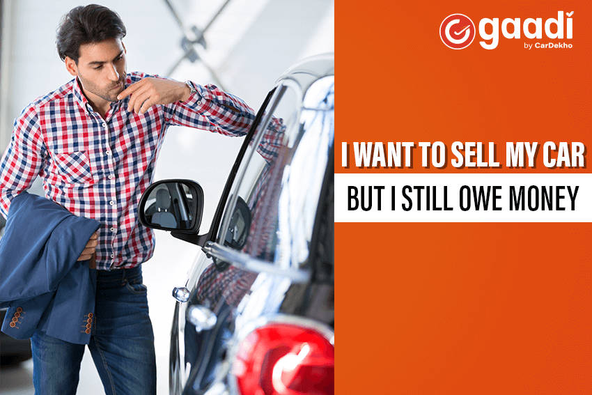 How do I Sell a Car with a Loan on it?