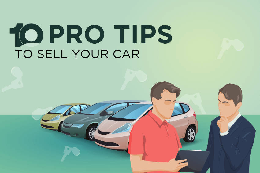 10 Pro Tips to Sell Your Car