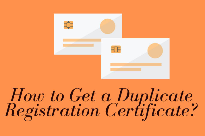 How to Get a Duplicate Registration Certificate?