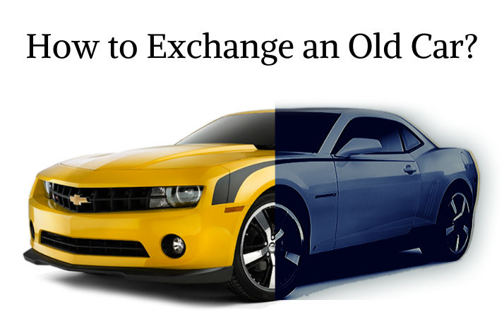 How to Exchange an Old Car?
