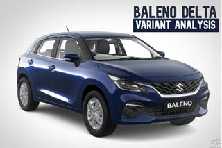 Maruti Baleno Delta Variant Analysis: Is It Worth The Premium Over The Base Variant?