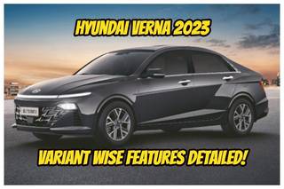 Discover The Variant-wise Features Of All-new Hyundai Verna