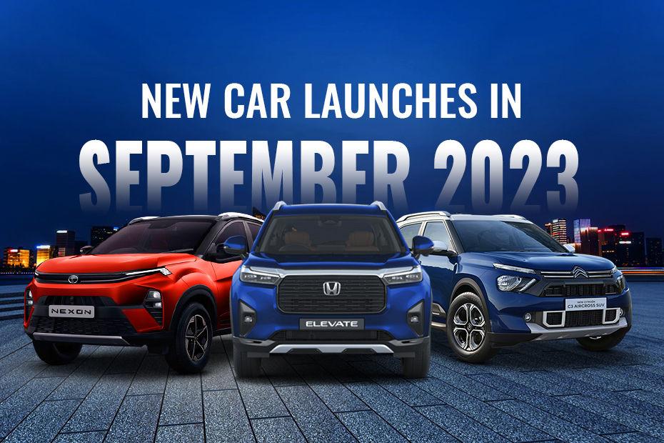 2023 സെപ്റ്റംബറിൽ നടന്ന 7 കാർ ലോഞ്ചുകൾ ഇവയാണ്! 2023 സെപ്റ്റംബറിൽ നടന്ന 7 കാർ ലോഞ്ചുകൾ ഇവയാണ്!