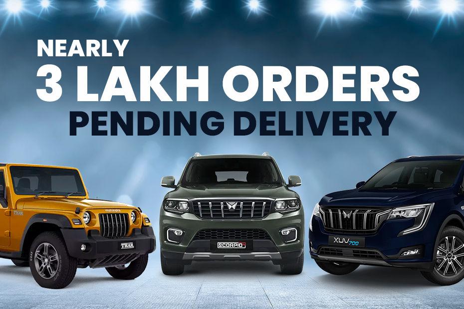 Mahindra Scorpio And Thar Are At The Top In The Carmaker’s Pending Orders List