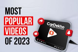 These Were Your Favourite (Most Watched) CarDekho Videos Of 2023