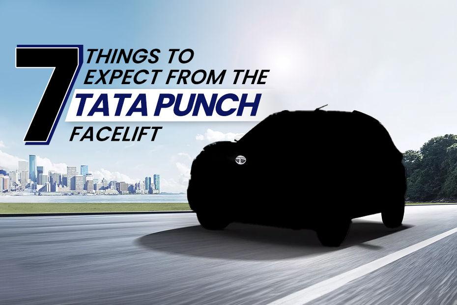 Top 7 Updates You Can Expect To See On The Tata Punch Facelift