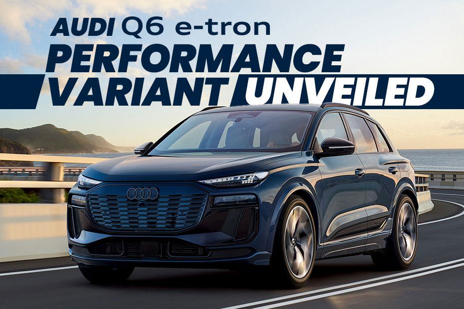 New Audi Q6 e-Tron Rear-Wheel Drive Variant Revealed With More Range