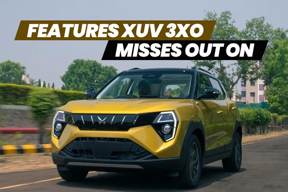5 Features Mahindra XUV 3XO Misses Out On Compared To Rivals