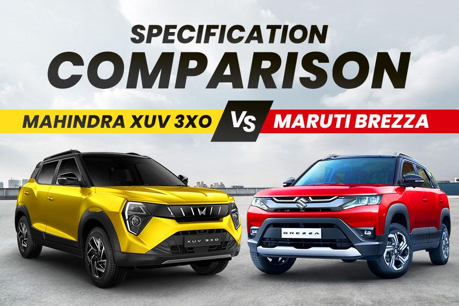 Mahindra XUV 3XO vs Maruti Brezza: Specifications Comparison